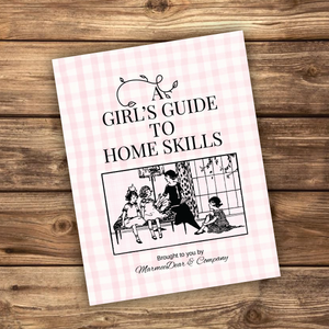 A Girl's Guide to Home Skills